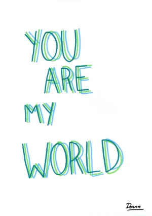 You Are My World