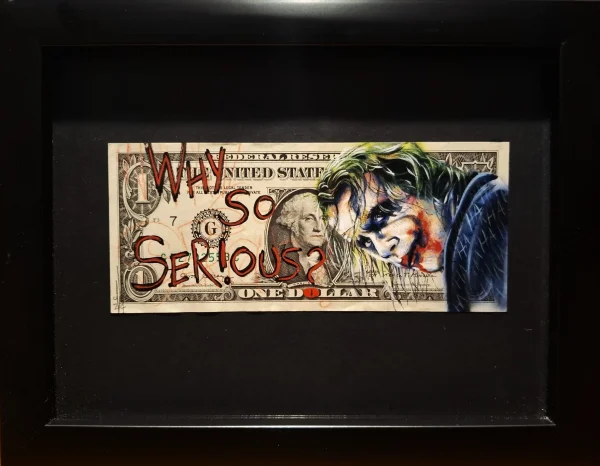Why So Serious?